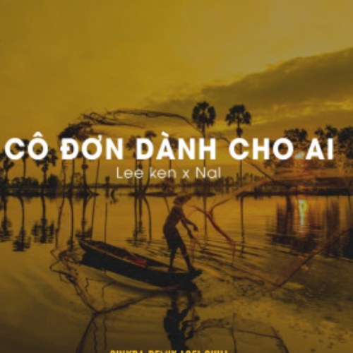 Cô Đơn Dành Cho Ai (Sinkra Remix) (Single)