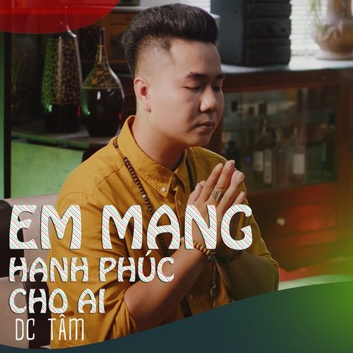 Em Mang Hạnh Phúc Cho Ai (Lofi Ver) (Single)