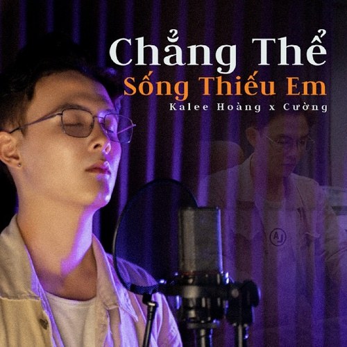 Chẳng Thể Sống Thiếu Em (Single)