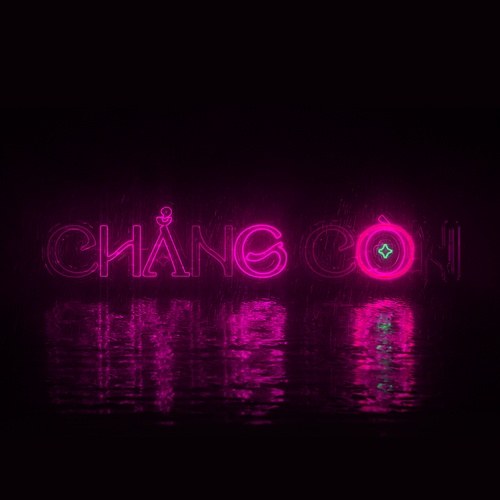 Chẳng Còn (Single)