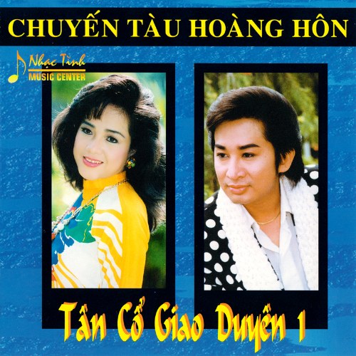 Tân Cổ Giao Duyên 1: Chuyến Tàu Hoàng Hôn