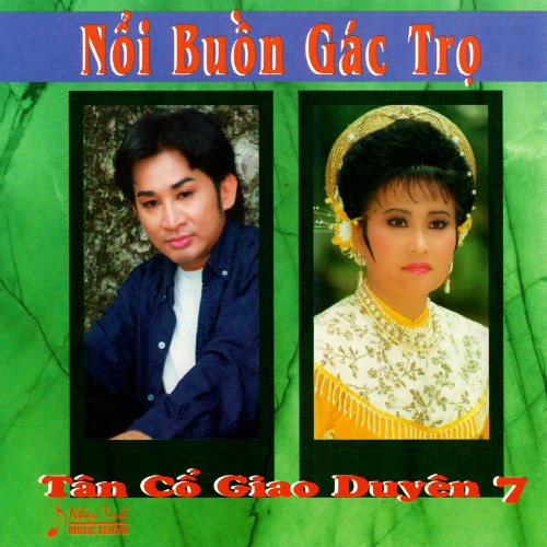 Tân Cổ Giao Duyên 7: Nỗi Buồn Gác Trọ