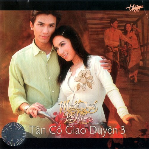 Tân Cổ Giao Duyên 3:  Mạnh Quỳnh & Phi Nhung