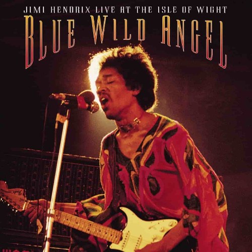 Blue Wild Angel: Live at the Isle of Wight