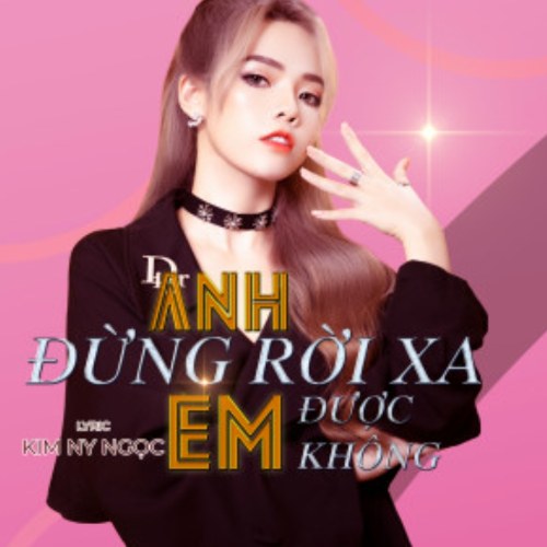 Anh Đừng Rời Xa Em Được Không (Single)