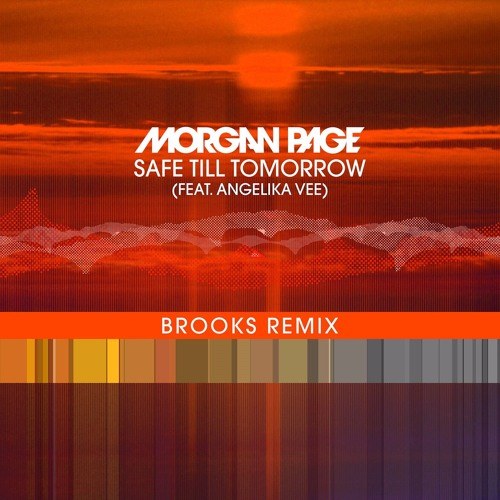 Safe Till Tomorrow (Brooks Remix) (Single)