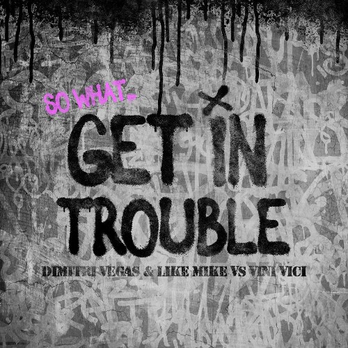 Get In Trouble (So What) (Extended Mix) (Single)