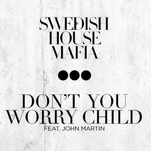 Don't You Worry Child (MANDY Bootleg) (Single)
