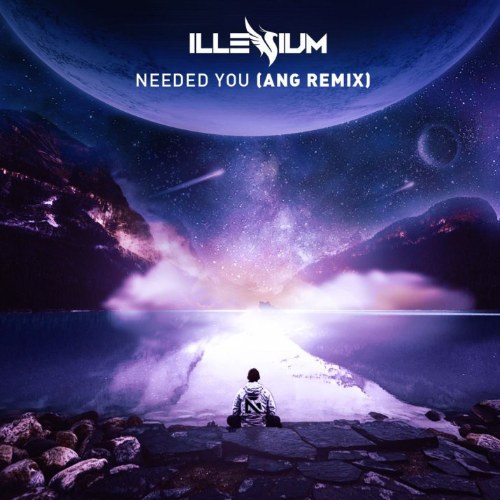 Needed You (ANG Remix) (Single)