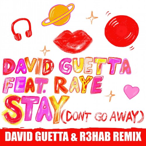 Stay (Don't Go Away) (David Guetta & R3HAB Extended Remix) (Single)