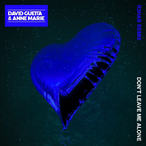 Don't Leave Me Alone (R3HAB Extended Remix) (Single)
