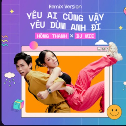 Yêu Ai Cũng Vậy Yêu Dùm Anh Đi (Remix) (Single)