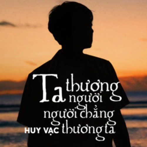 Ta Thương Người, Người Chẳng Thương Ta (Single)