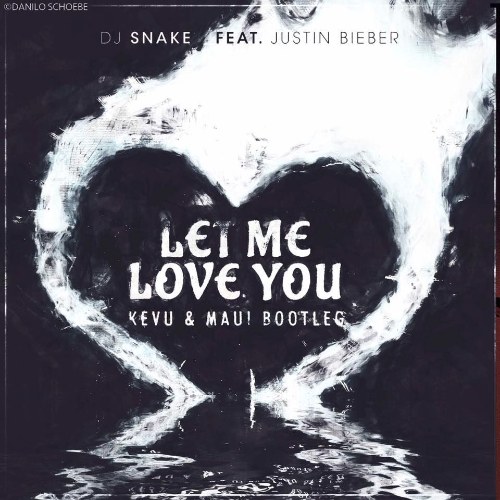 Let Me Love You (KEVU & MAUI Festival Bootleg) (Single)