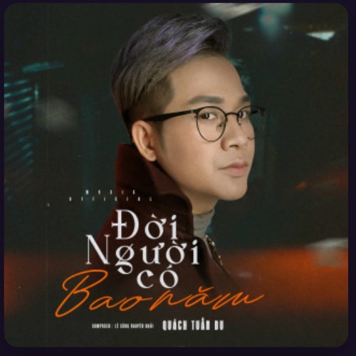 Đời Người Có Bao Nhiêu (Single)