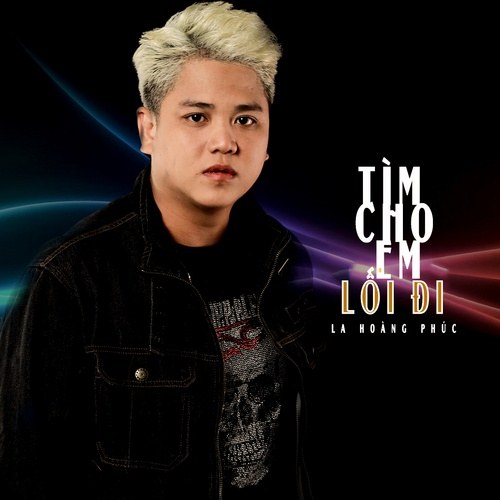 Tìm Cho Em Lối Đi (Single)