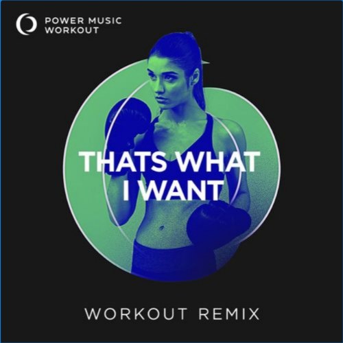 That's What I Want (Workout Remix) (Single)