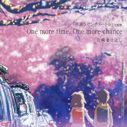 One More Time, One More Chance ('Byōsoku 5 Centimeter Theme song)