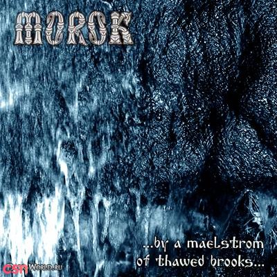 ...By A Maelstrom Of Thawed Brooks... (Demo)