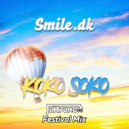 Koko Soko (JuHyung Festival Mix) (Single)