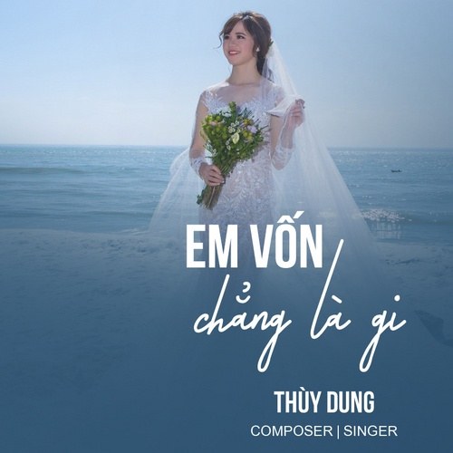 Em Vốn Chẳng Là Gì (Single)