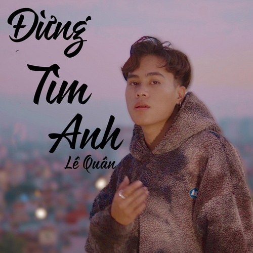 Đừng Tìm Anh (Single)