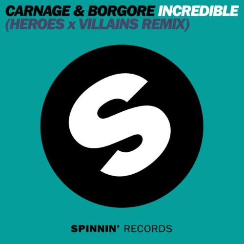 Incredible (Heroes & Villains Remix) (Single)