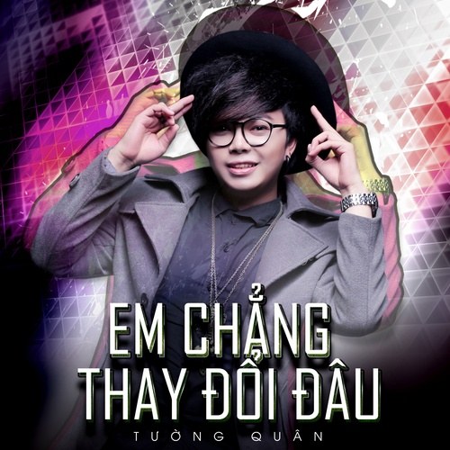 Em Chẳng Thay Đổi Đâu (Single)