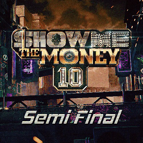 Show Me The Money 10 Semi Final