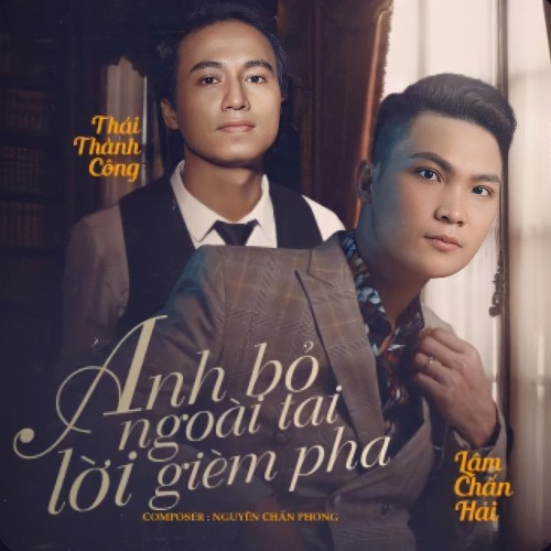 Anh Bỏ Ngoài Tai Lời Gièm Pha (Single)