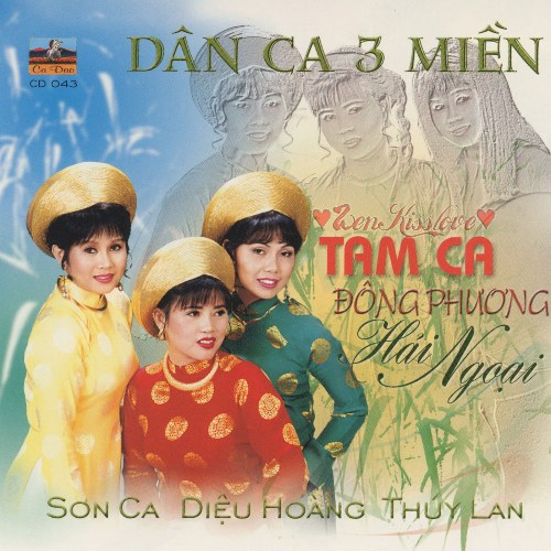 Dân Ca 3 Miền - Tam Ca Đông Phương Hải Ngoại