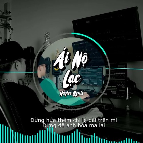 Mashup Ái Nộ - Lạc (Remix) (Single)