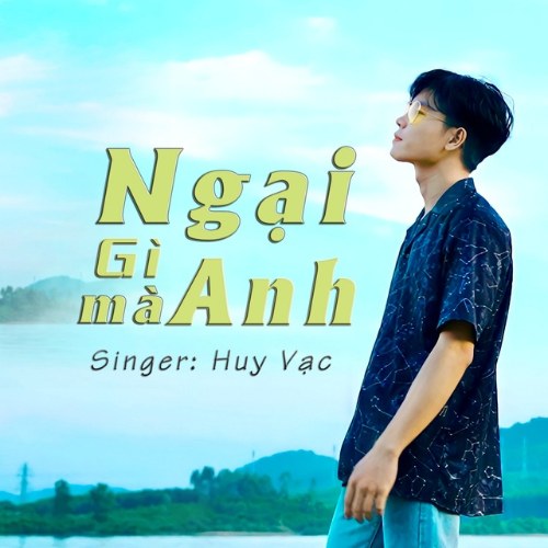 Ngại Gì Mà Anh (Single)