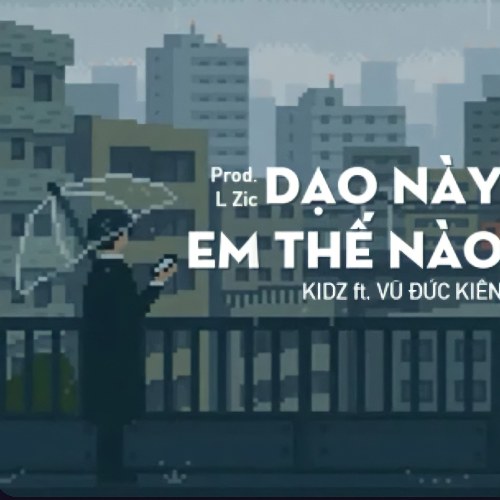 Dạo Này Em Thế Nào (Single)