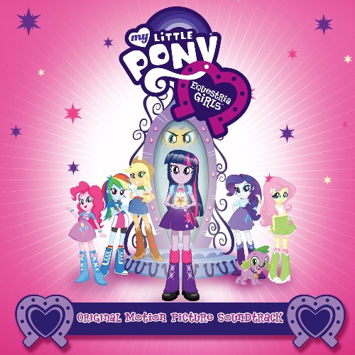 My Little Pony Equestria Girls (Original Motion Picture Soundtrack) - EP  Soundtrack Album