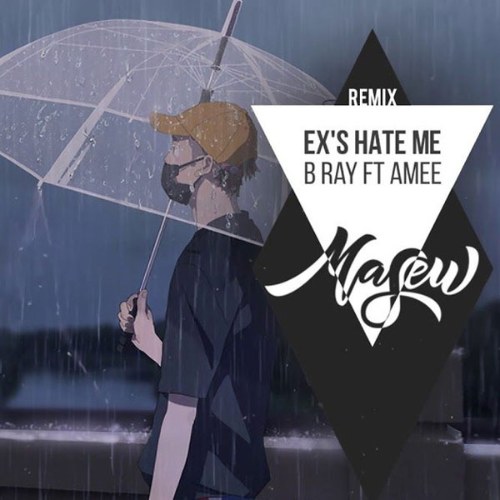 Ex's Hate Me (Masew Remix) (Single)