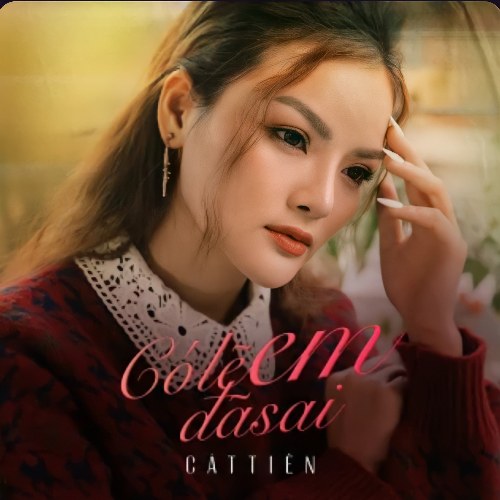 Có Lẽ Em Đã Sai (Single)