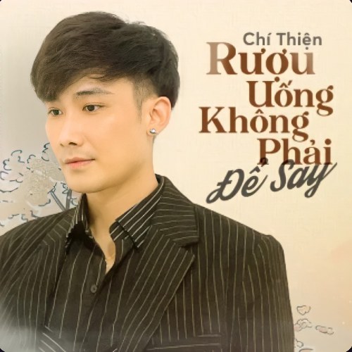 Rượu Uống Không Phải Để Say (Single)