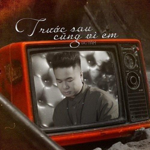 Trước Sau Cũng Vì Em (Single)