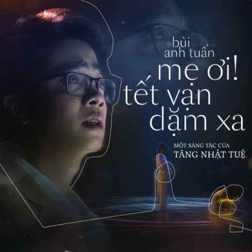 Mẹ Ơi! Tết Vạn Dặm Xa (Gala Nhạc Việt 16) (Single)