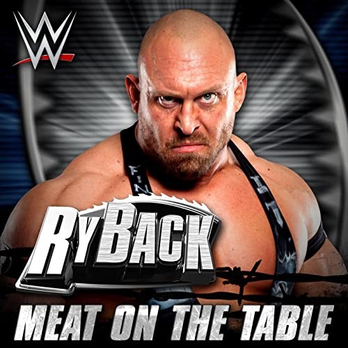 Meat On The Table (Ryback WWE Theme Song)