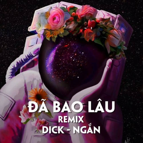 Đã Bao Lâu (Cukak Remix) (Single)