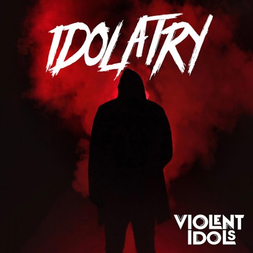 Violent Idols