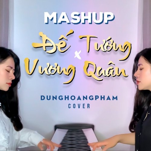 Mashup Đế Vương x Tướng Quân