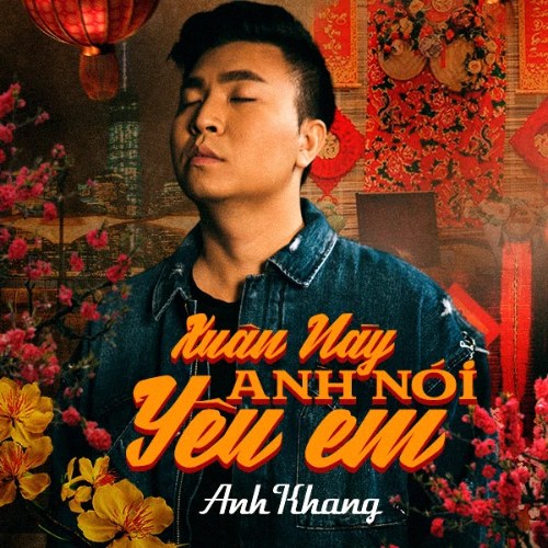 Xuân Này Anh Nói Yêu Em (Single)