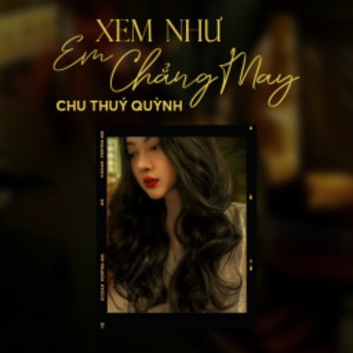 Xem Như Em Chẳng May (Remix) (Single)