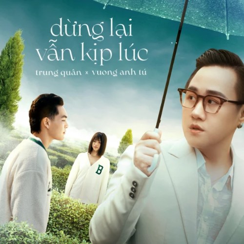 Dừng Lại Vẫn Kịp Lúc (Single)