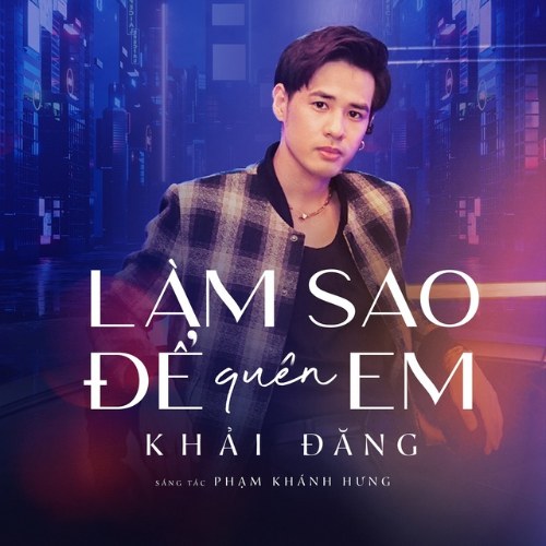 Làm Sao Để Quên Em (Single)