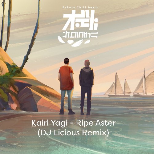 Ripe Aster (DJ Licious Remix) - Sakura Chill Beats Singles