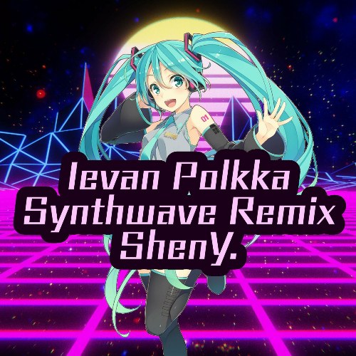 Ievan Polkka (Synthwave version) [Single]